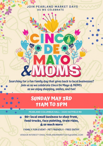 Pearland Market Days - Cinco de Mayo & Moms Celebration